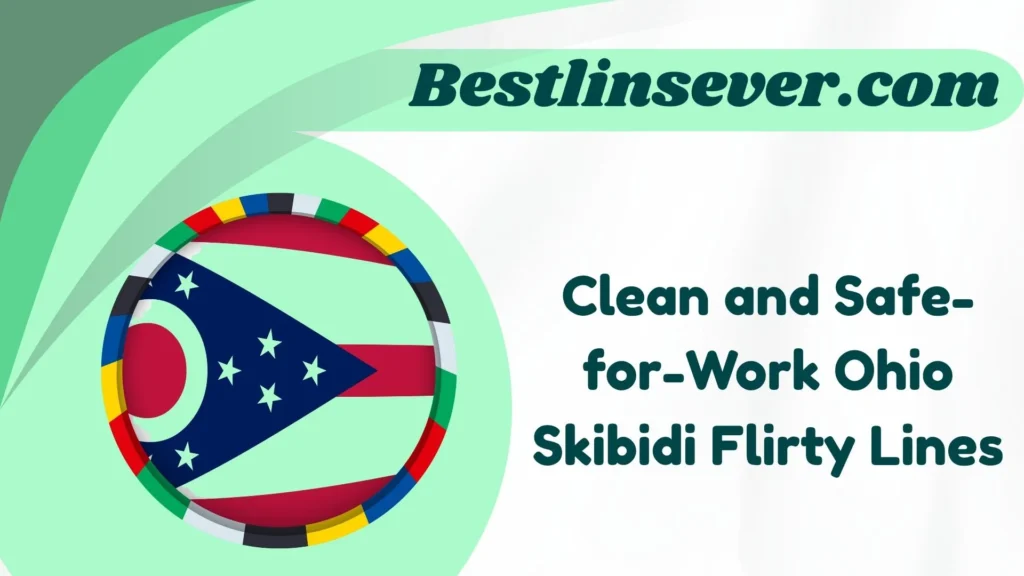 Clean and Safe-for-Work Ohio Skibidi Flirty Lines