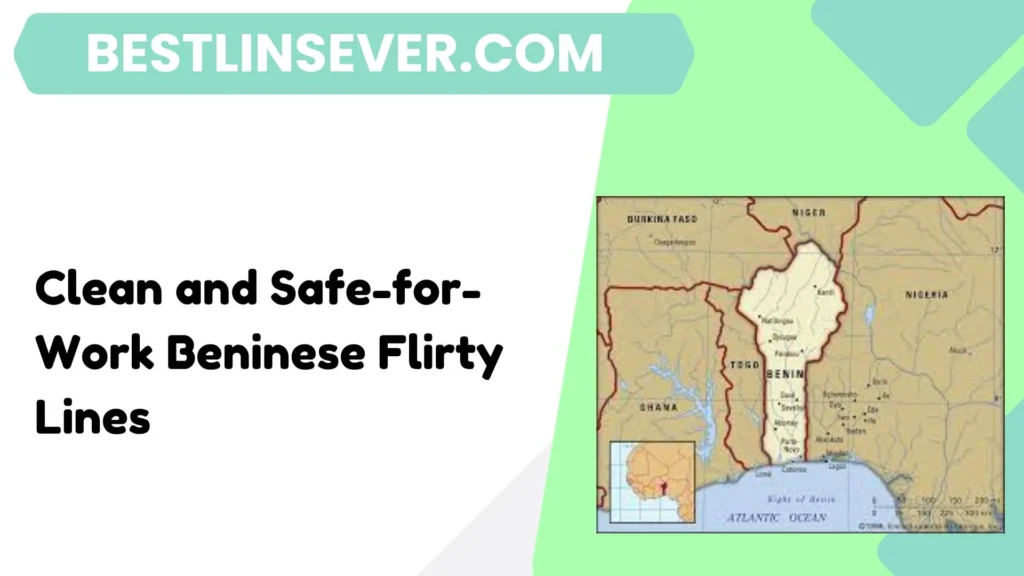 Clean and Safe-for-Work Beninese Flirty Lines