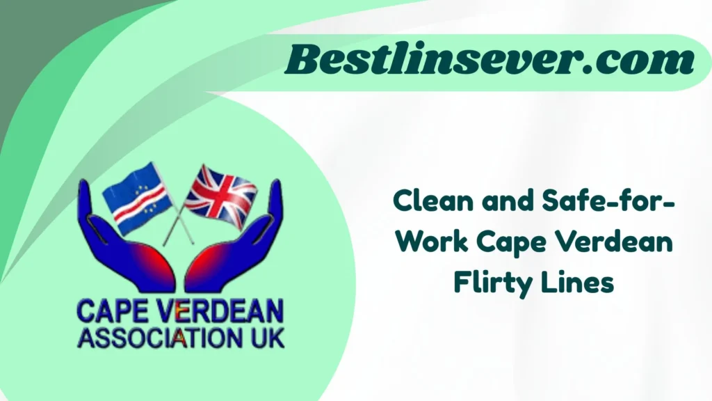 Clean and Safe-for-Work Cape Verdean Flirty Lines