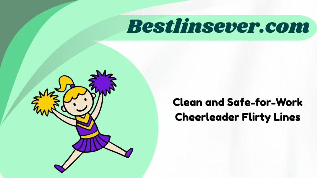 Clean and Safe-for-Work Cheerleader Flirty Lines