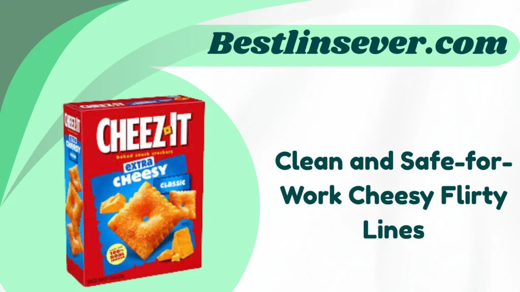 Clean and Safe-for-Work Cheesy Flirty Lines