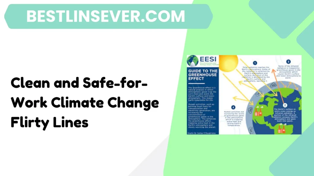 Clean and Safe-for-Work Climate Change Flirty Lines