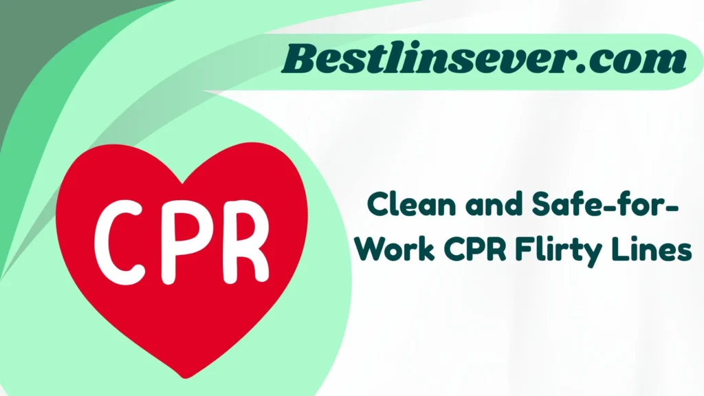Clean and Safe-for-Work CPR Flirty Lines