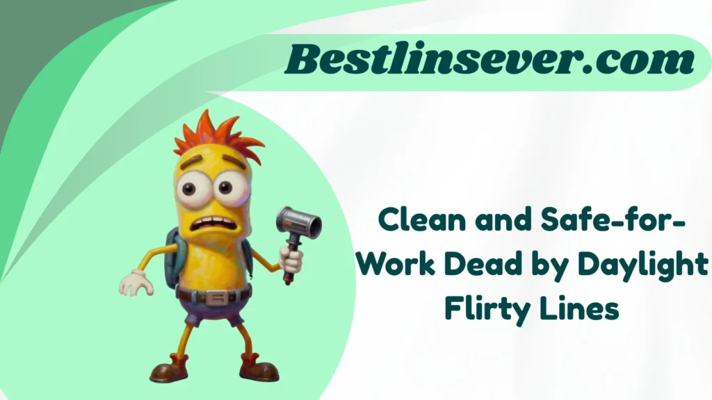 Clean and Safe-for-Work Dead by Daylight Flirty Lines