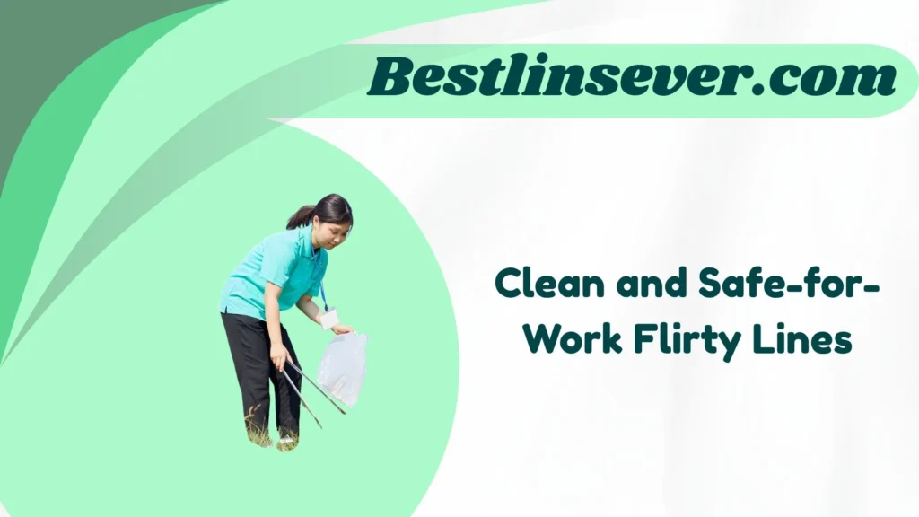 Clean and Safe-for-Work Flirty Lines