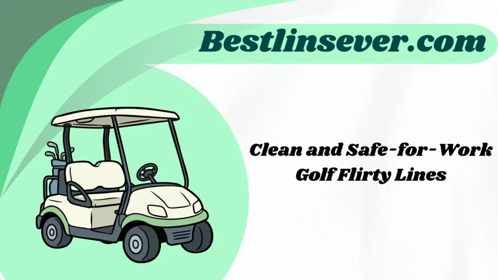 Clean and Safe-for-Work Golf Flirty Lines