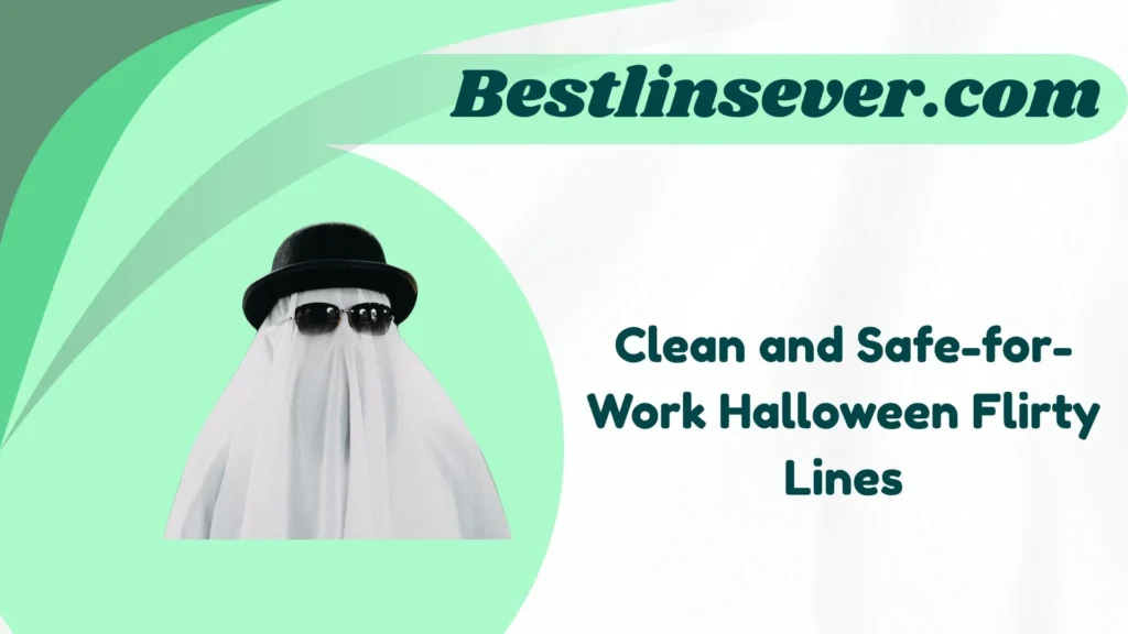 Clean and Safe-for-Work Halloween Flirty Lines