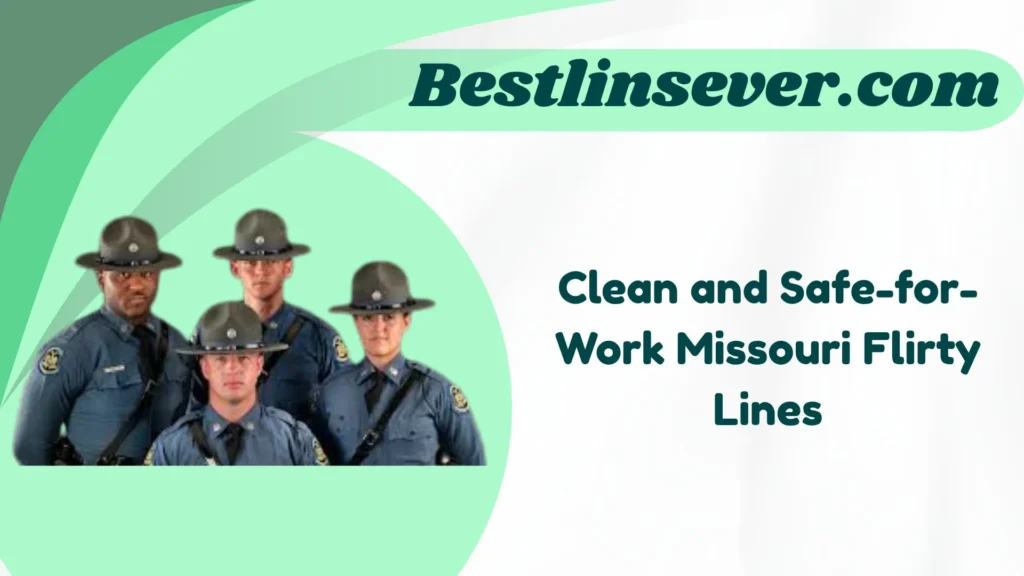 Clean and Safe-for-Work Missouri Flirty Lines
