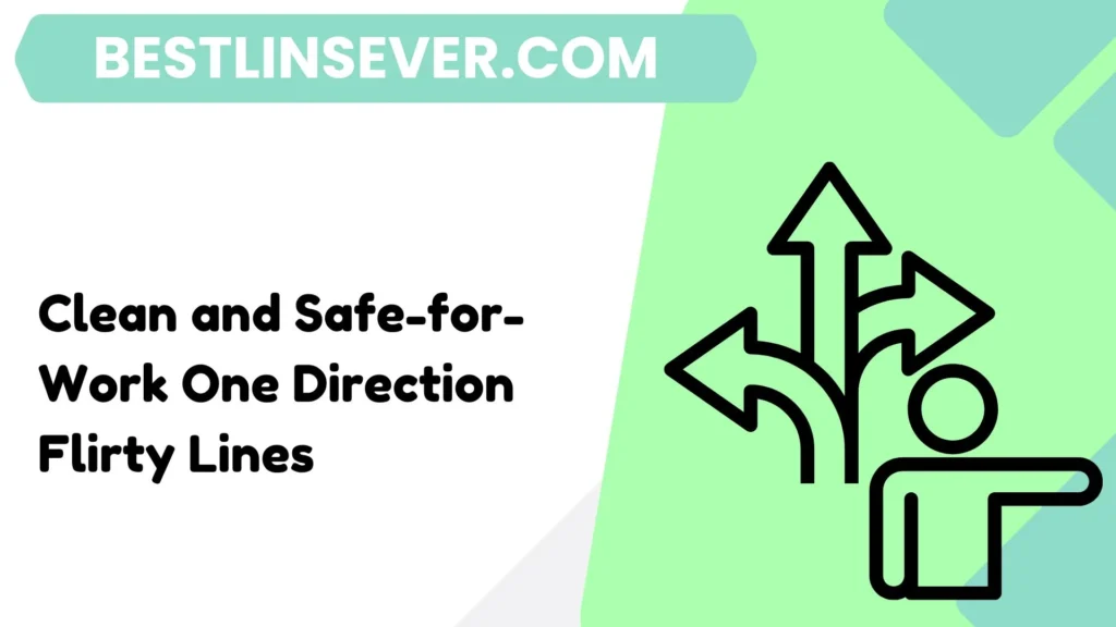 Clean and Safe-for-Work One Direction Flirty Lines