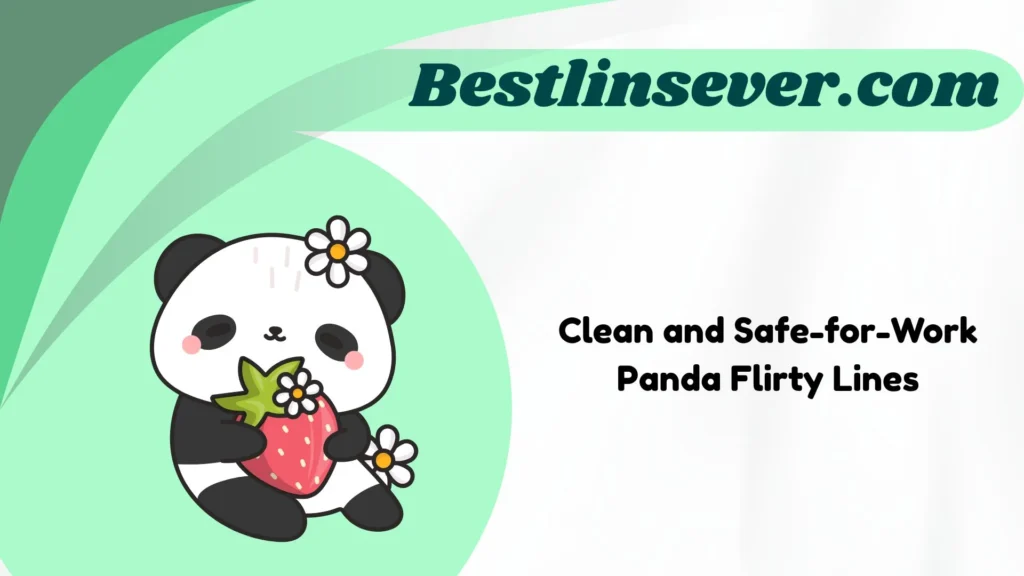 Clean and Safe-for-Work Panda Flirty Lines
