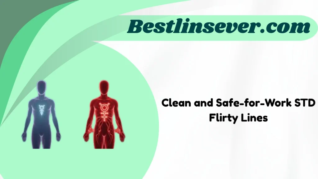 Clean and Safe-for-Work STD Flirty Lines