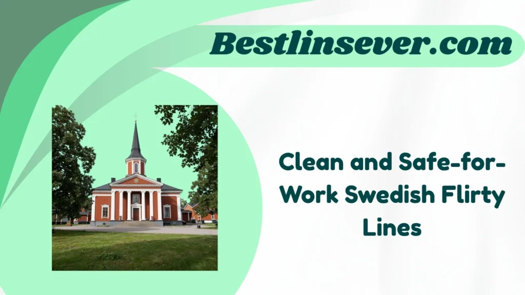 Clean and Safe-for-Work Swedish Flirty Lines