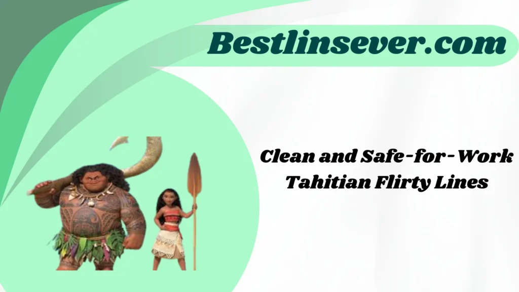 Sassy and Playful Tahitian Rizz Lines