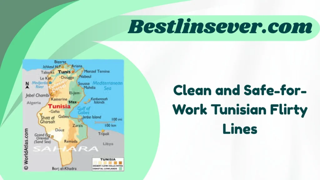 Clean and Safe-for-Work Tunisian Flirty Lines