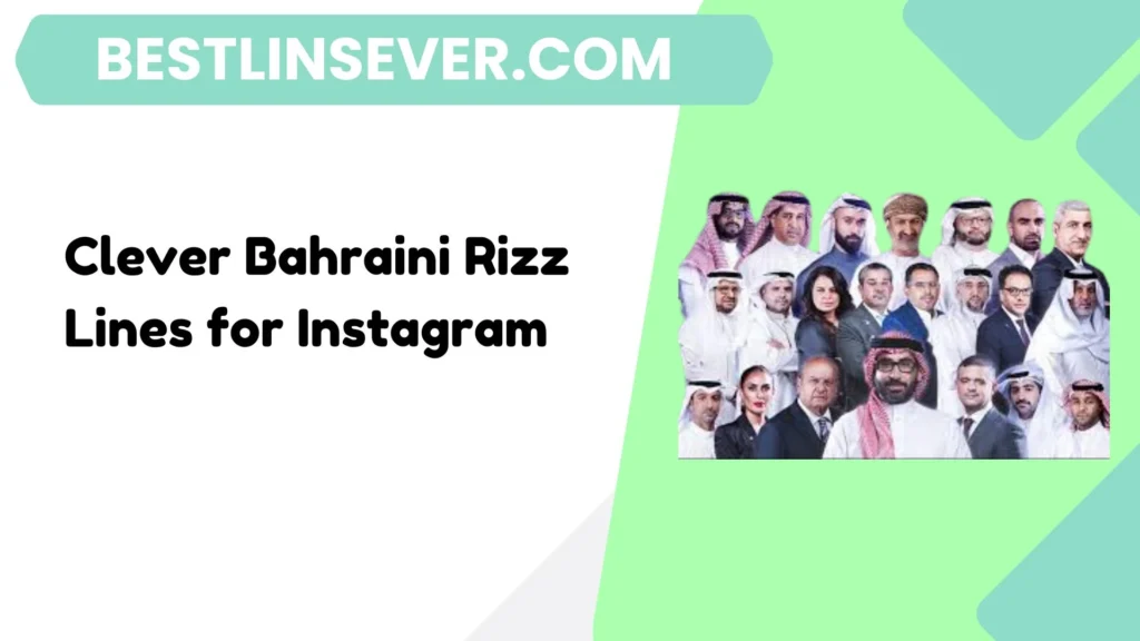 Clever Bahraini Rizz Lines for Instagram