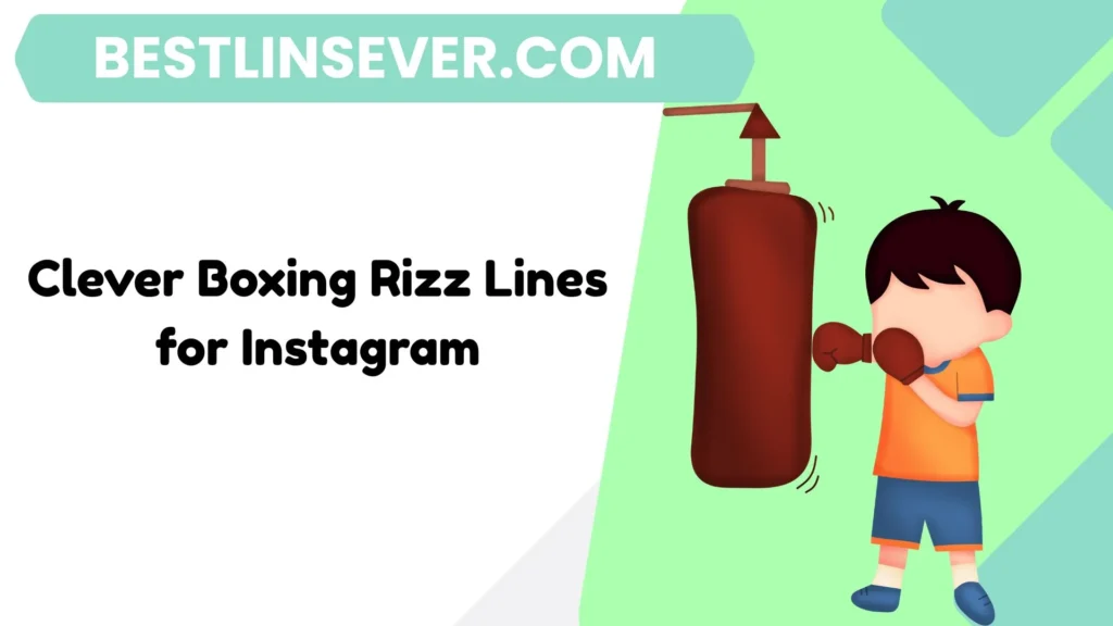 Clever Boxing Rizz Lines for Instagram