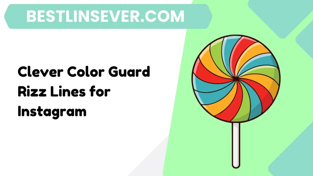 Clever Color Guard Rizz Lines for Instagram