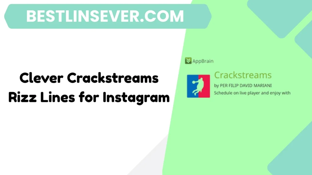Clever Crackstreams Rizz Lines for Instagram