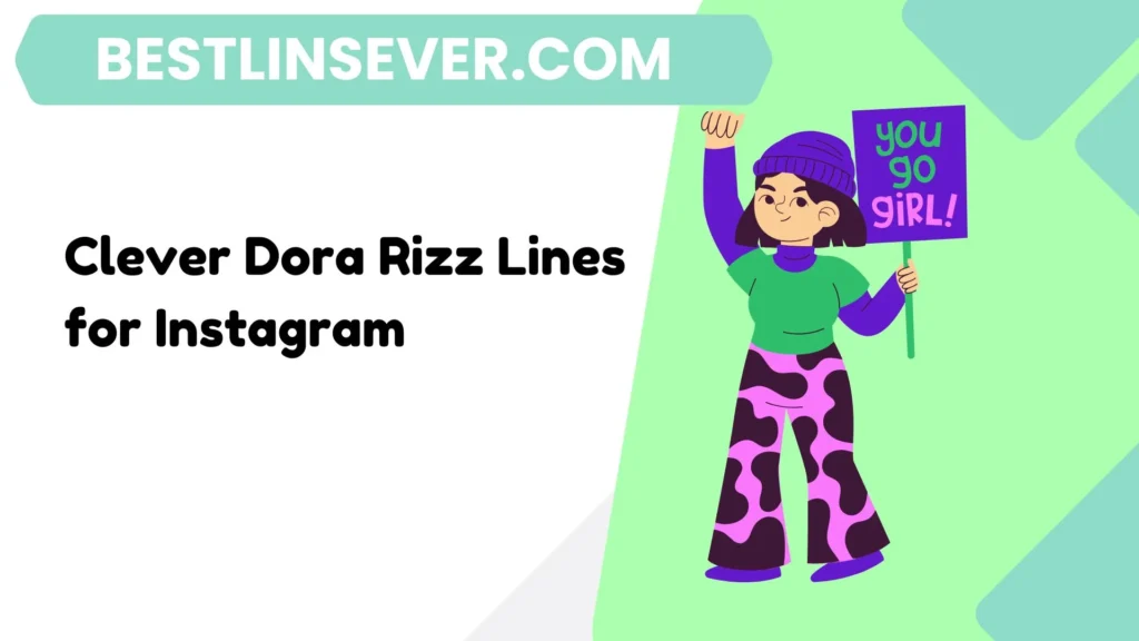 Clever Dora Rizz Lines for Instagram