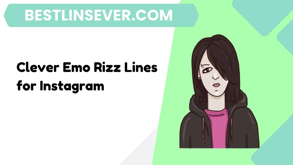 Clever Emo Rizz Lines for Instagram