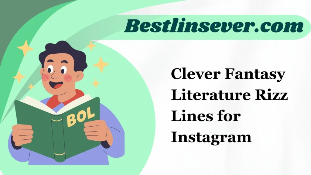 Clever Fantasy Literature Rizz Lines for Instagram