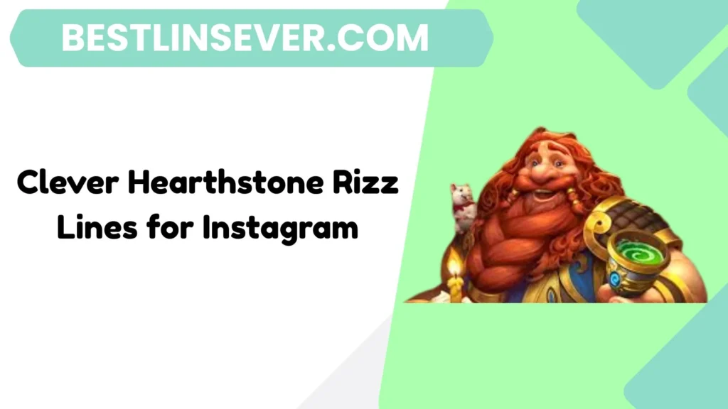 Clever Hearthstone Rizz Lines for Instagram