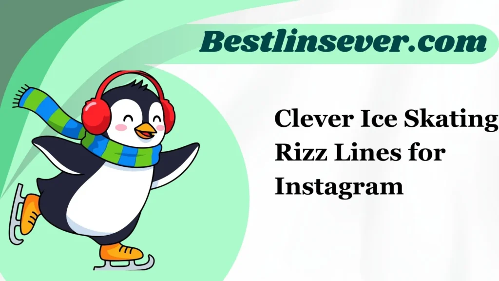 Clever Ice Skating Rizz Lines for Instagram