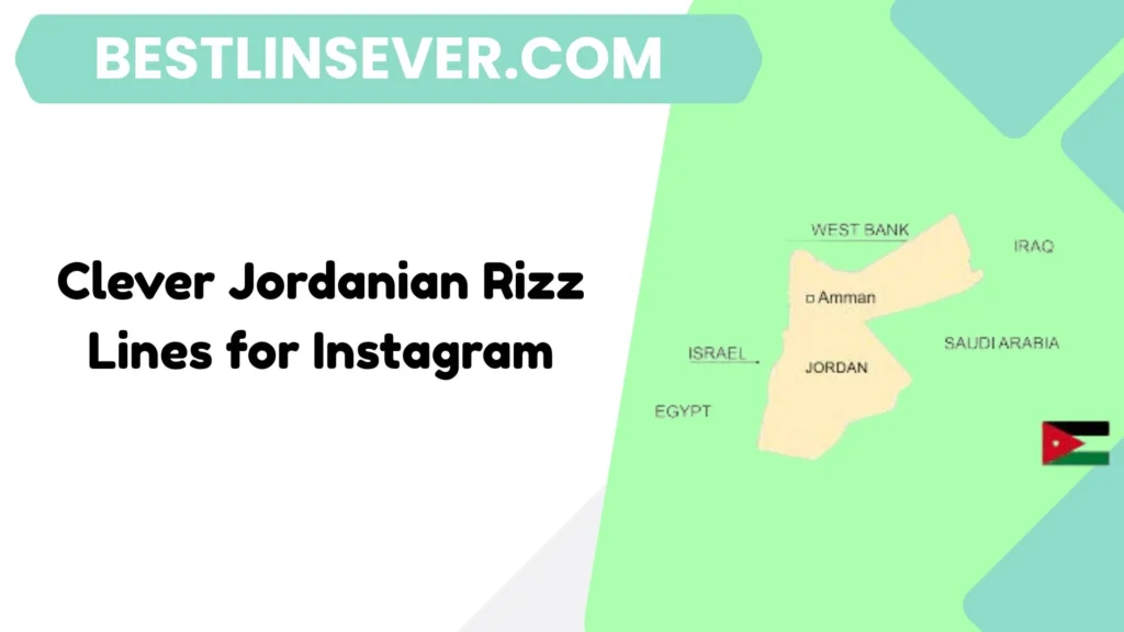 Clever Jordanian Rizz Lines for Instagram