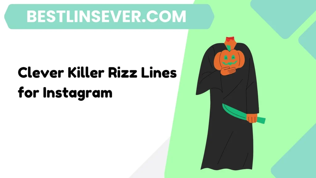 Clever Killer Rizz Lines for Instagram