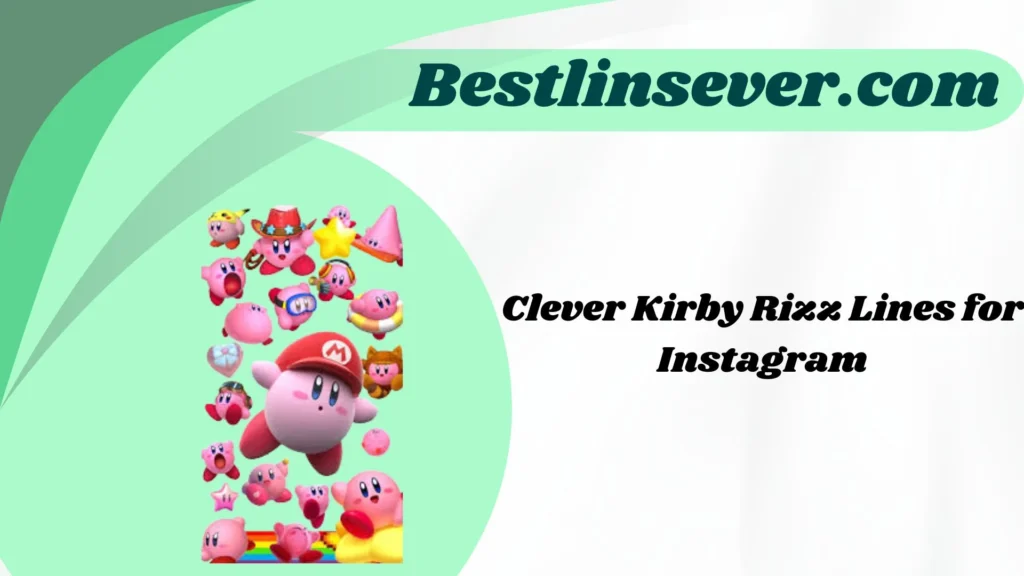 Clever Kirby Rizz Lines for Instagram