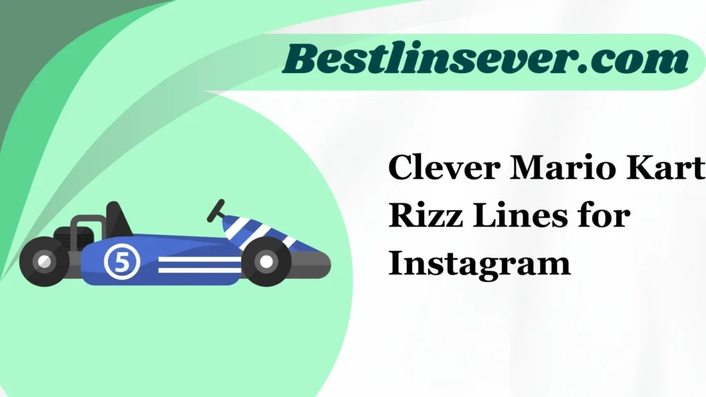 Clever Mario Kart Rizz Lines for Instagram