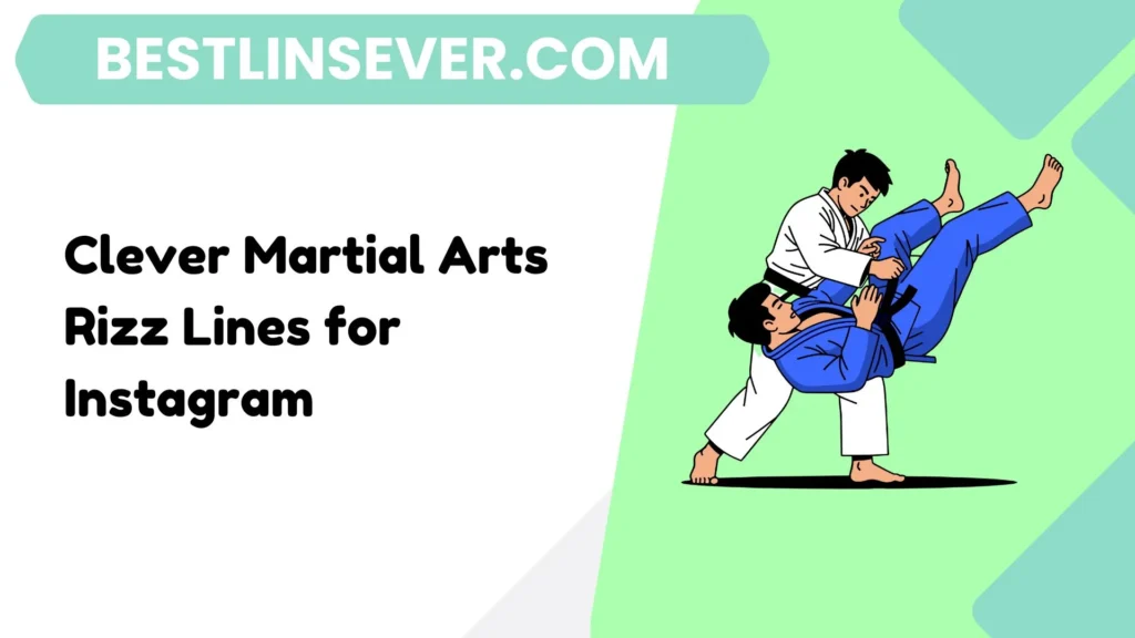 Clever Martial Arts Rizz Lines for Instagram
