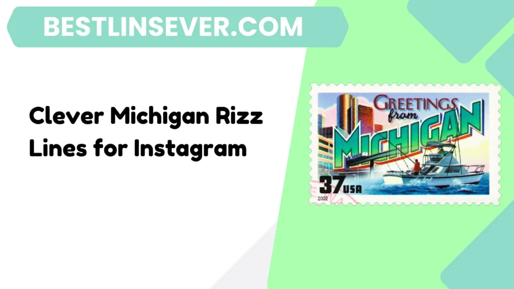 Clever Michigan Rizz Lines for Instagram