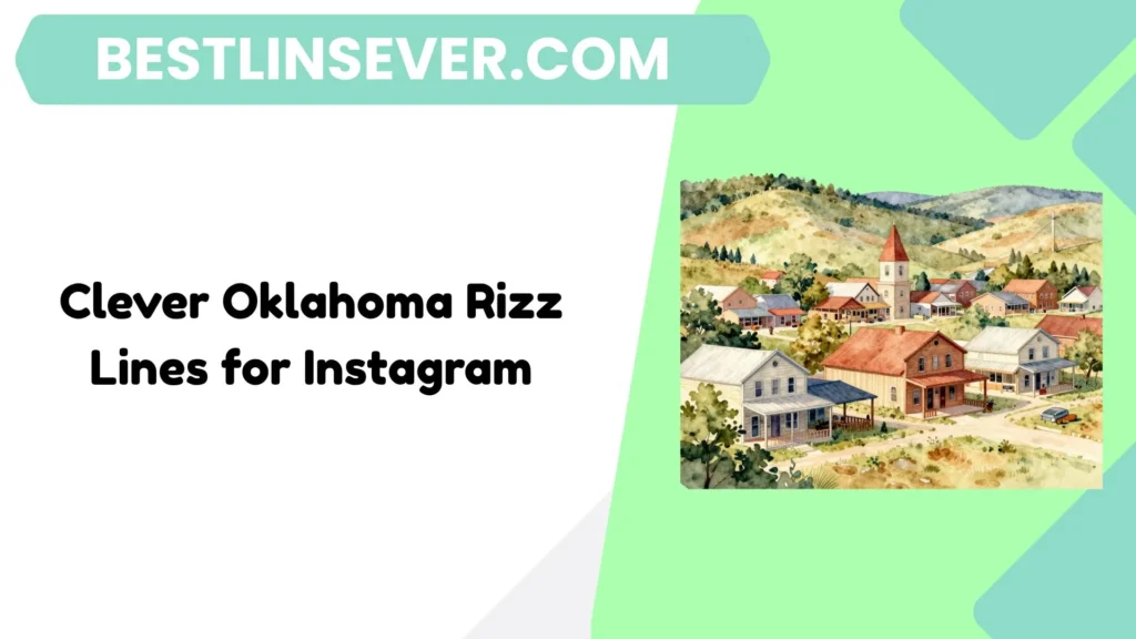 Clever Oklahoma Rizz Lines for Instagram