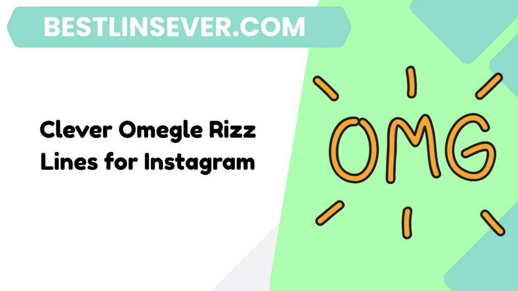 Clever Omegle Rizz Lines for Instagram