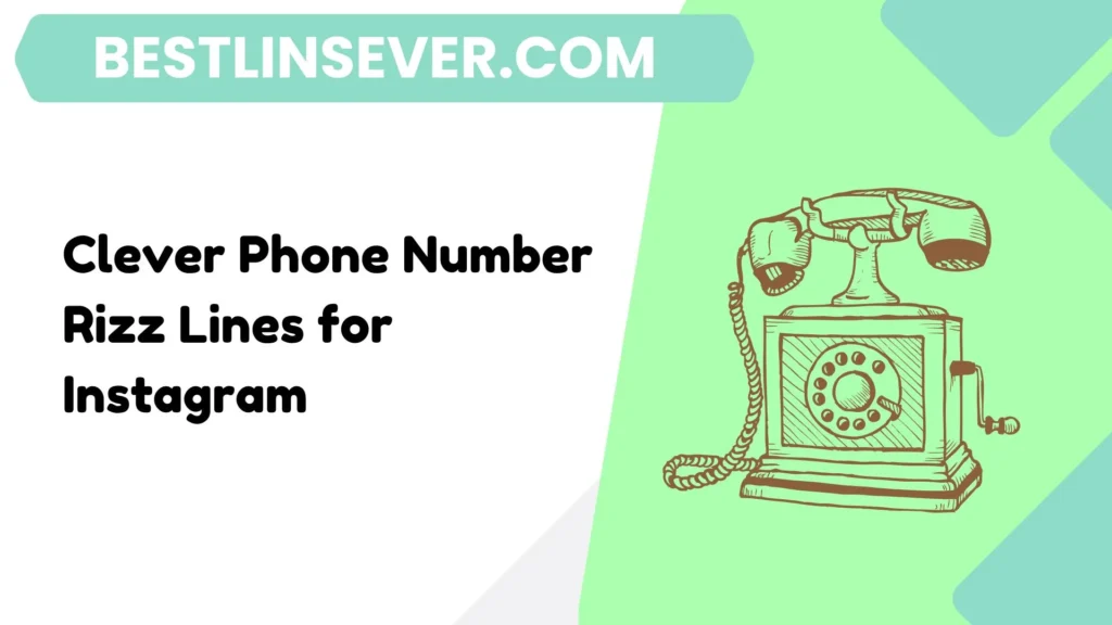 Clever Phone Number Rizz Lines for Instagram