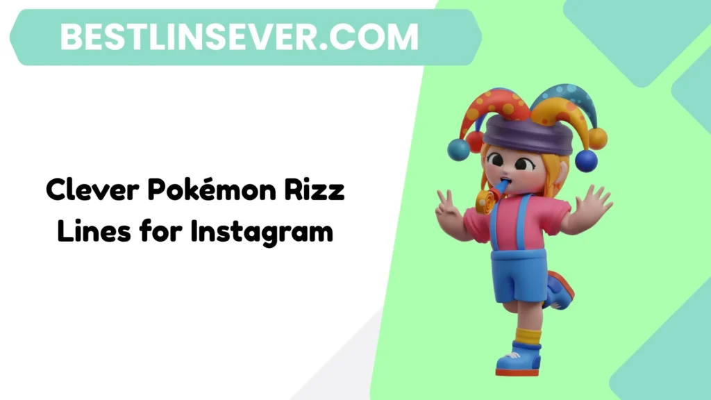 Clever Pokémon Rizz Lines for Instagram