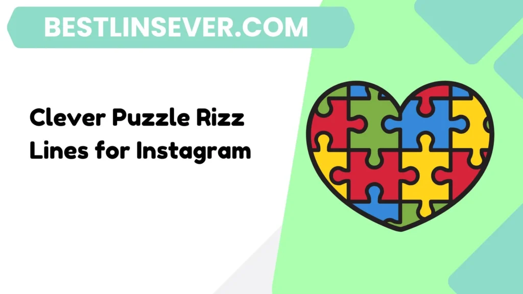 Clever Puzzle Rizz Lines for Instagram