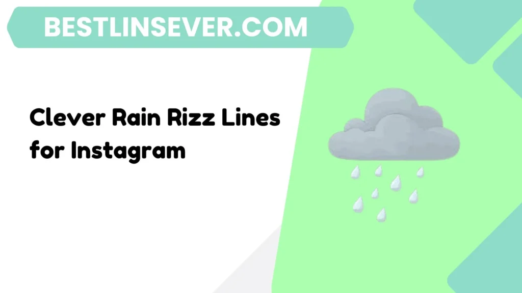 Clever Rain Rizz Lines for Instagram