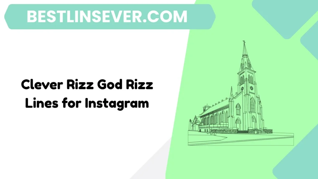 Clever Rizz God Rizz Lines for Instagram