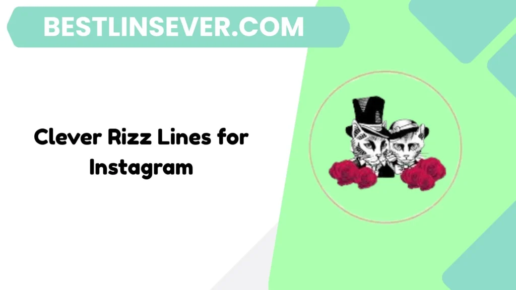 Clever Rizz Lines for Instagram
