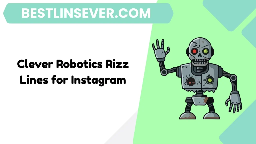 Clever Robotics Rizz Lines for Instagram