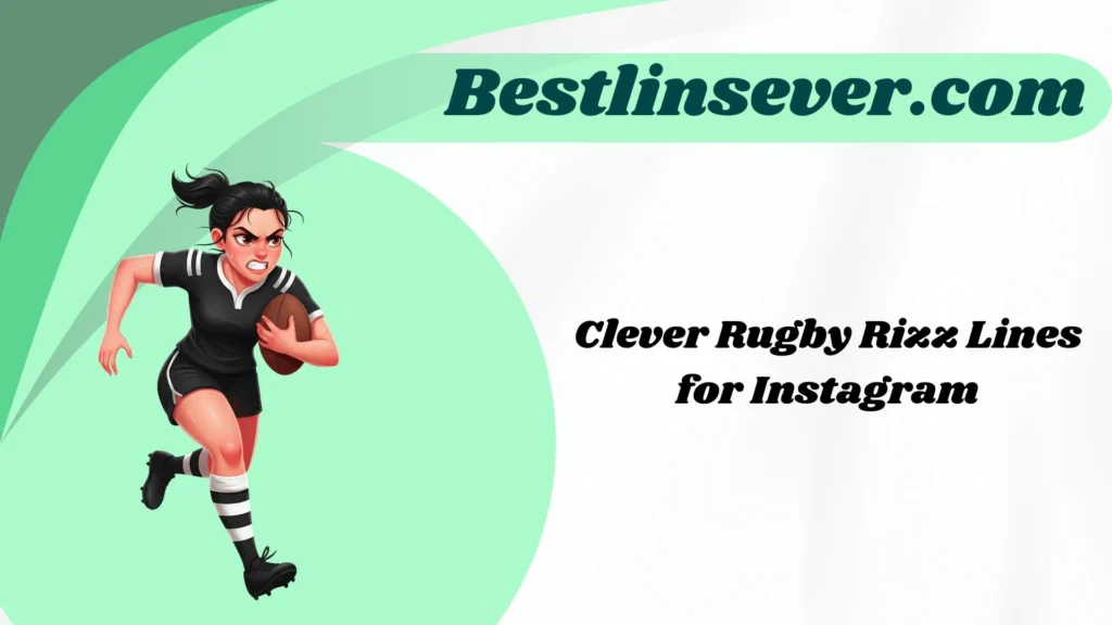 Clever Rugby Rizz Lines for Instagram