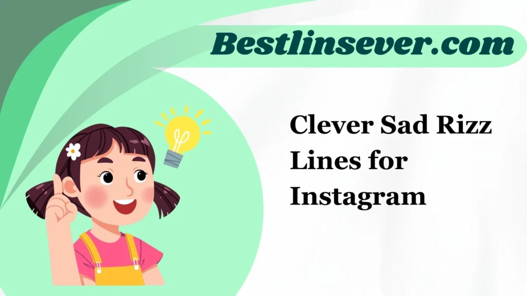 Clever Sad Rizz Lines for Instagram