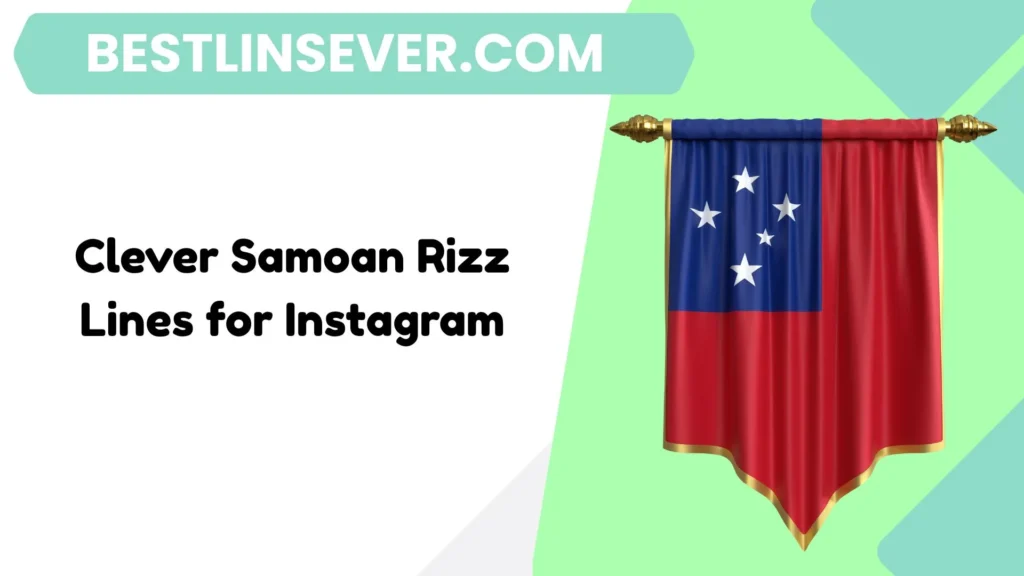 Clever Samoan Rizz Lines for Instagram