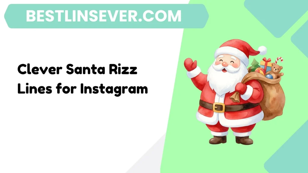 Clever Santa Rizz Lines for Instagram