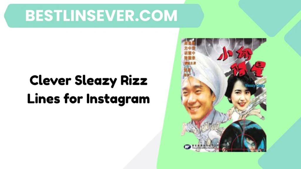 Clever Sleazy Rizz Lines for Instagram