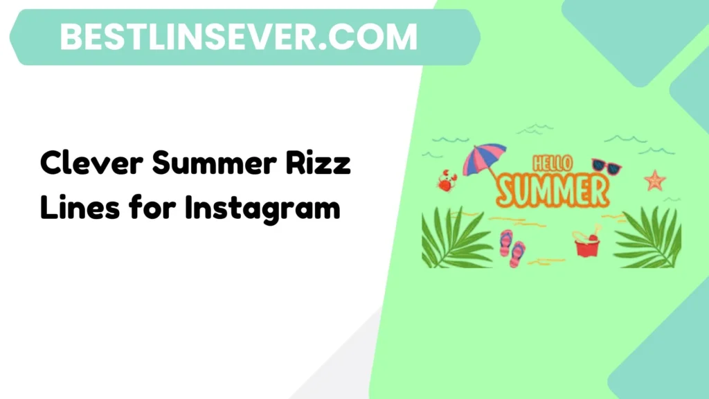 Clever Summer Rizz Lines for Instagram