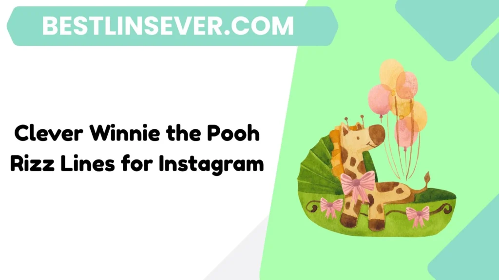 Clever Winnie the Pooh Rizz Lines for Instagram