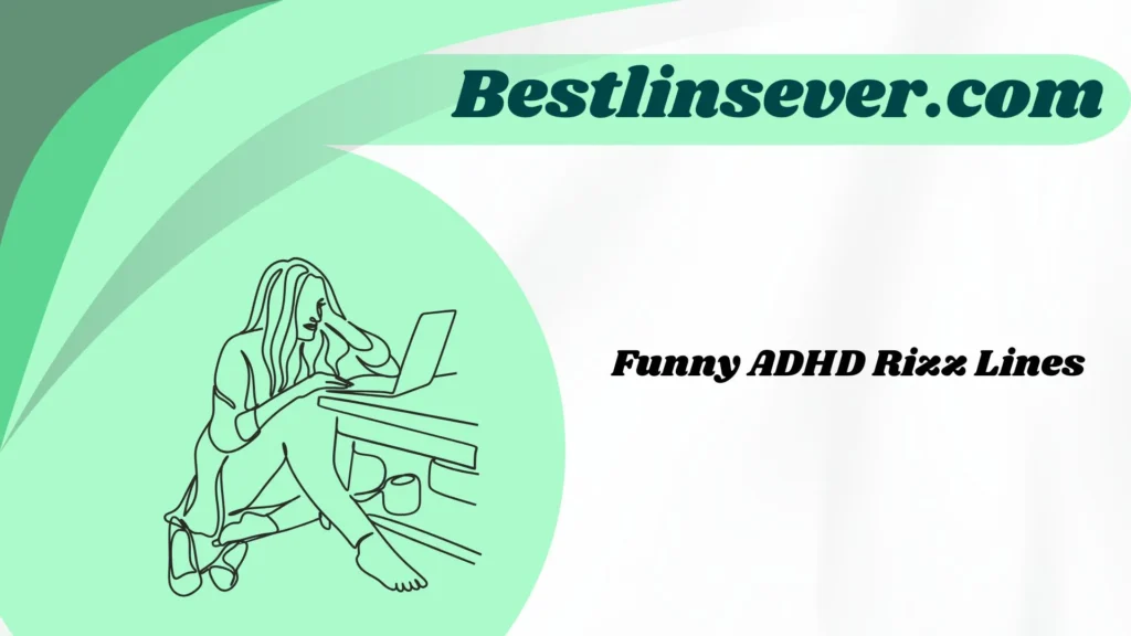 Funny ADHD Rizz Lines